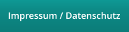 Impressum / Datenschutz